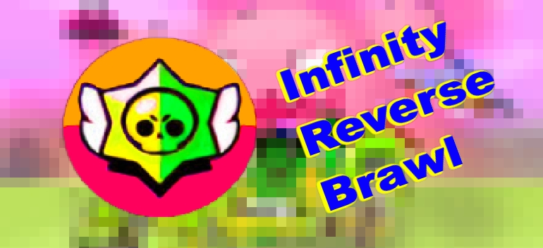 Infinity Reverse Brawl